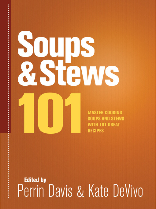 Title details for Soups & Stews 101 by Perrin Davis - Available